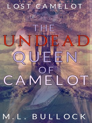 cover image of The Undead Queen of Camelot